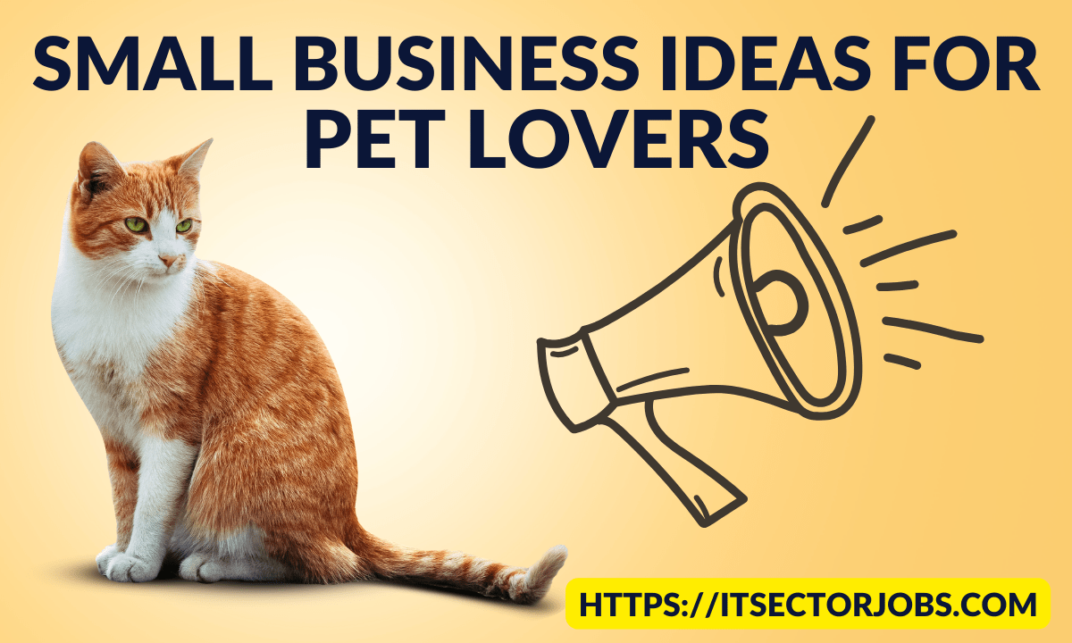 Small Scale Business Ideas for Pet Lovers