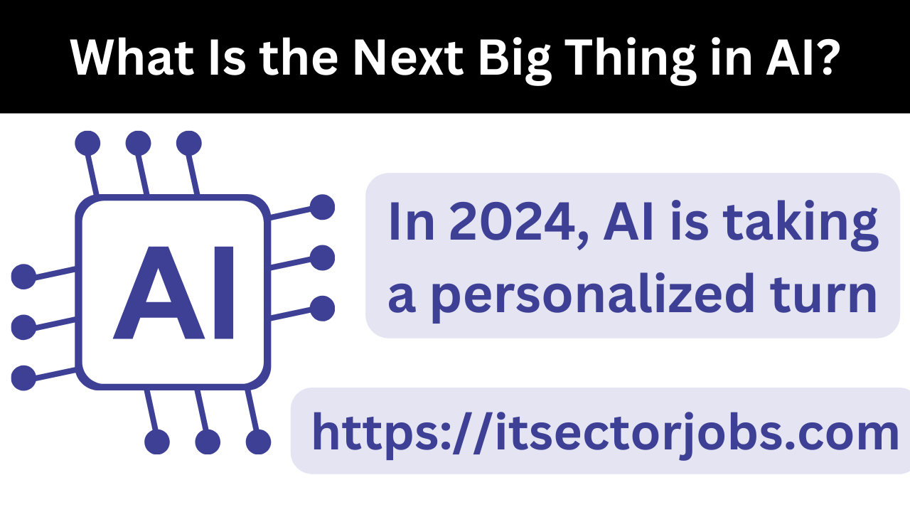 What Is the Next Big Thing in AI?